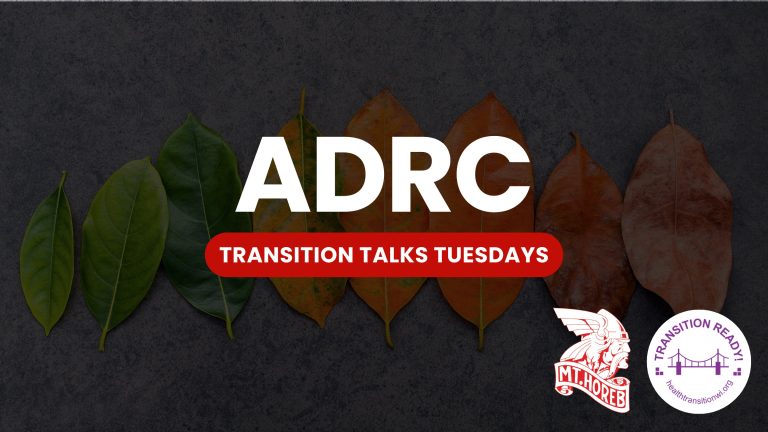 Background image of leaves with the words ADRC Transition Talks Tuesdays and the Mount Horeb School District Logo and Youth Health Transition Logo