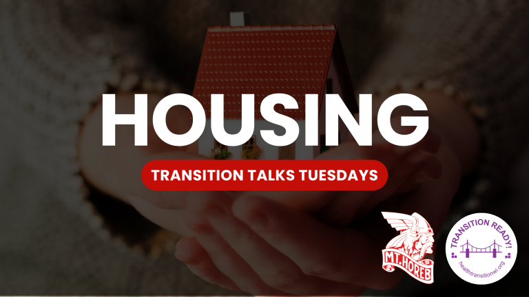 Background image of someone holding a house with the Word Housing Transition Talks Tuesdays and the Mount Horeb School District Logo and Youth Health Transition Logo